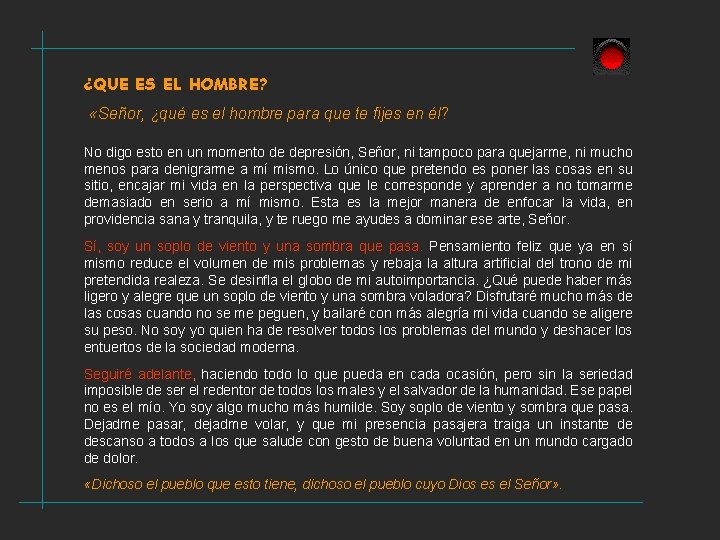 ¿QUE ES EL HOMBRE? «Señor, ¿qué es el hombre para que te fijes en