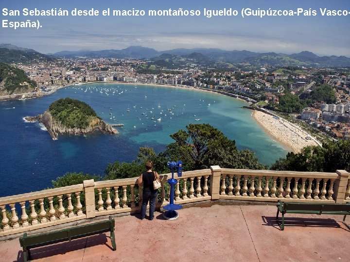 San Sebastián desde el macizo montañoso Igueldo (Guipúzcoa-País Vasco. España). 