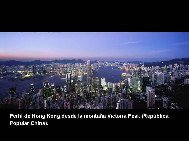 Perfil de Hong Kong desde la montaña Victoria Peak (República Popular China). 