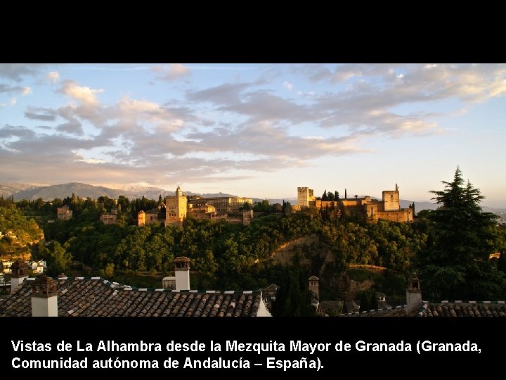 Vistas de La Alhambra desde la Mezquita Mayor de Granada (Granada, Comunidad autónoma de