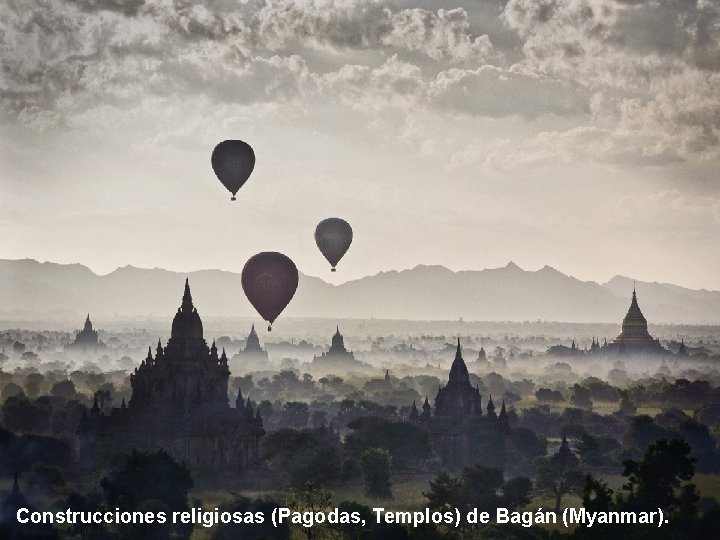 Construcciones religiosas (Pagodas, Templos) de Bagán (Myanmar). 