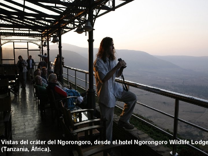 Vistas del cráter del Ngorongoro, desde el hotel Ngorongoro Wildlife Lodge (Tanzania, África). 