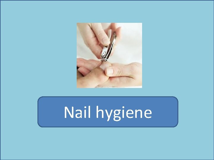 Nail hygiene 