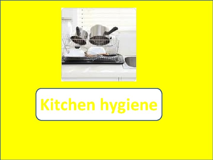 Kitchen hygiene 
