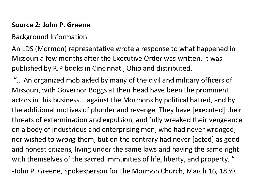 Source 2: John P. Greene Background Information An LDS (Mormon) representative wrote a response