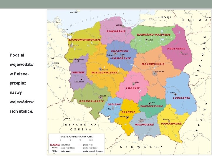 Podział województw w Polsceprzepisz nazwy województw i ich stolice. 