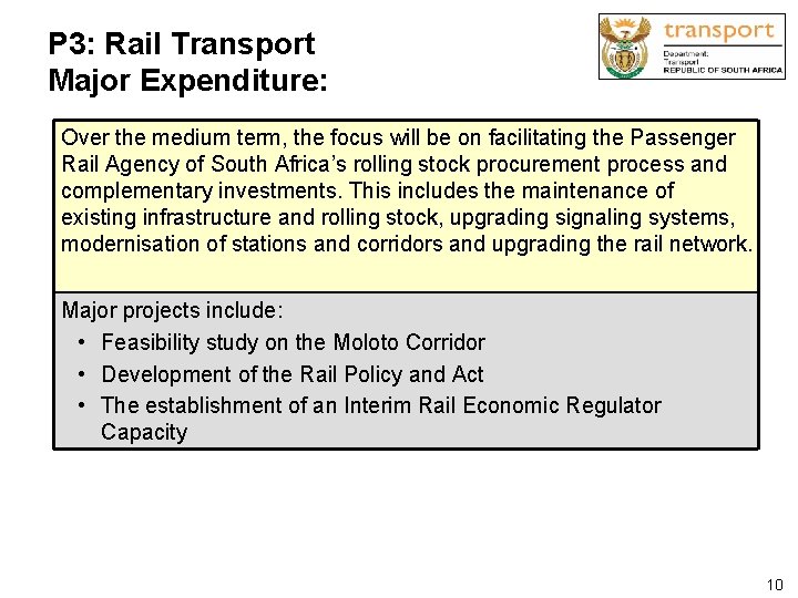 P 3: Rail Transport Major Expenditure: Over the medium term, the focus will be