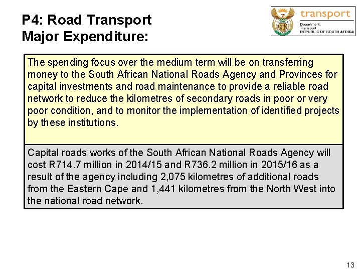 P 4: Road Transport Major Expenditure: The spending focus over the medium term will