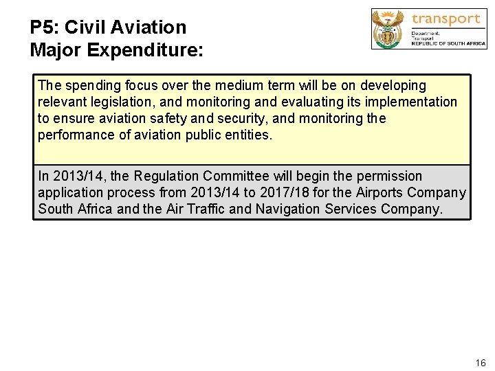 P 5: Civil Aviation Major Expenditure: The spending focus over the medium term will