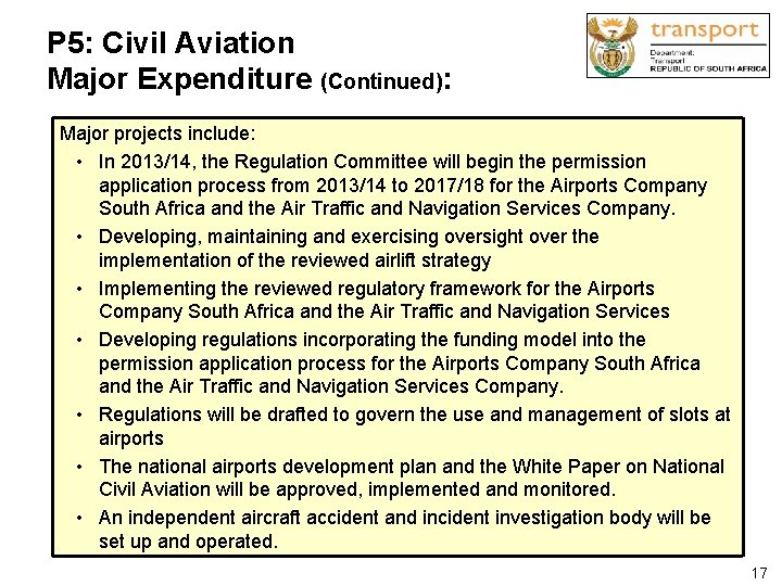 P 5: Civil Aviation Major Expenditure (Continued): Major projects include: • In 2013/14, the