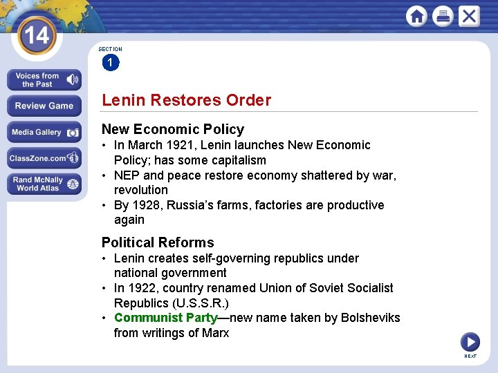SECTION 1 Lenin Restores Order New Economic Policy • In March 1921, Lenin launches