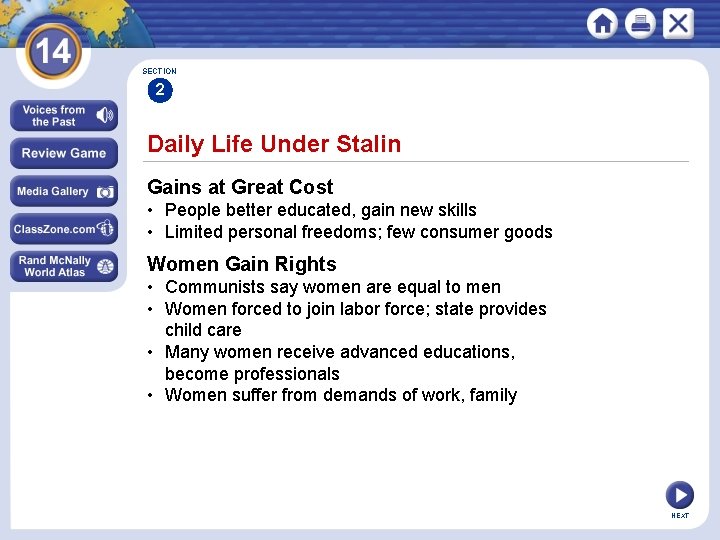 SECTION 2 Daily Life Under Stalin Gains at Great Cost • People better educated,