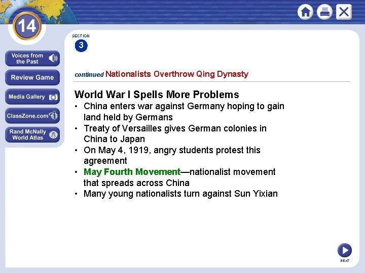 SECTION 3 continued Nationalists Overthrow Qing Dynasty World War I Spells More Problems •