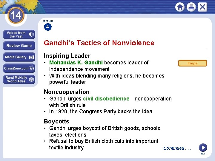 SECTION 4 Gandhi’s Tactics of Nonviolence Inspiring Leader • Mohandas K. Gandhi becomes leader