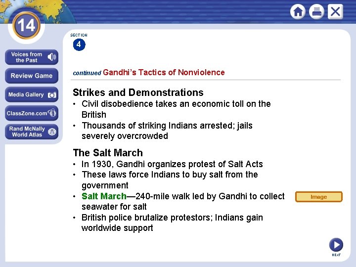 SECTION 4 continued Gandhi’s Tactics of Nonviolence Strikes and Demonstrations • Civil disobedience takes