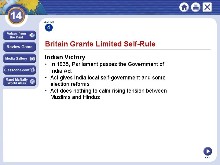 SECTION 4 Britain Grants Limited Self-Rule Indian Victory • In 1935, Parliament passes the