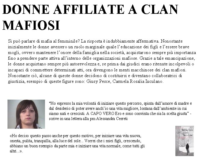 DONNE AFFILIATE A CLAN MAFIOSI Si può parlare di mafia al femminile? La risposta