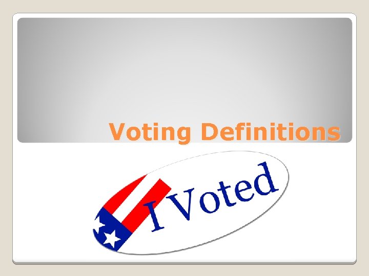 Voting Definitions 