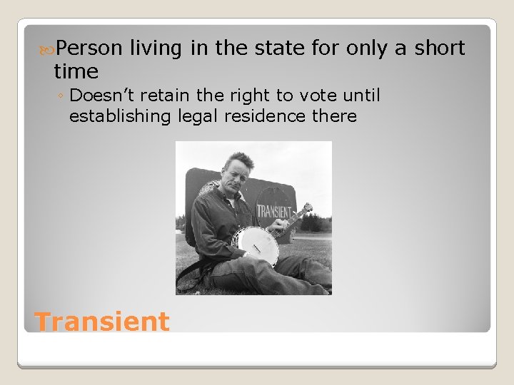  Person time living in the state for only a short ◦ Doesn’t retain