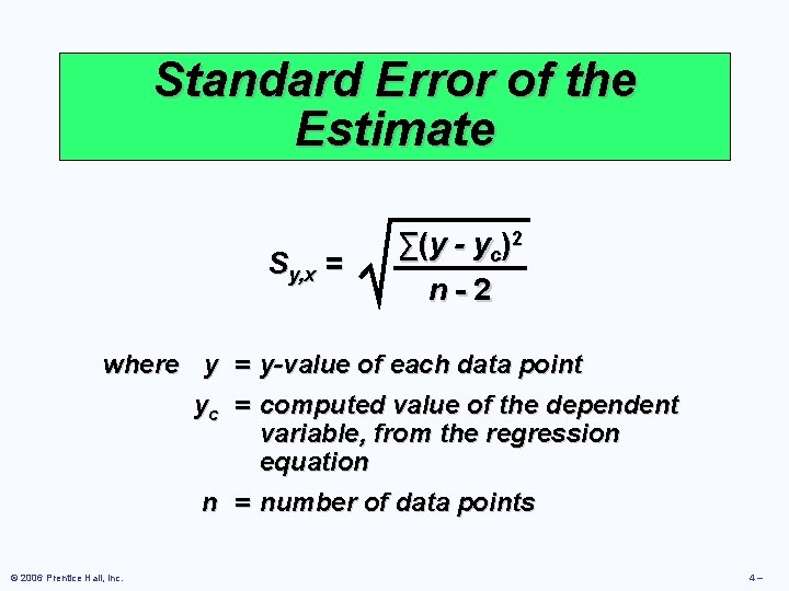 Standard Error of the Estimate Sy, x = ∑ (y - y c )2