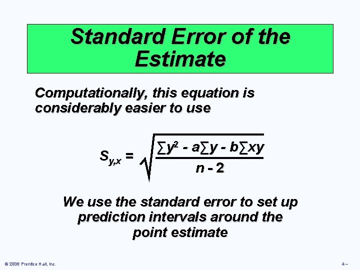 Standard Error of the Estimate Computationally, this equation is considerably easier to use Sy,