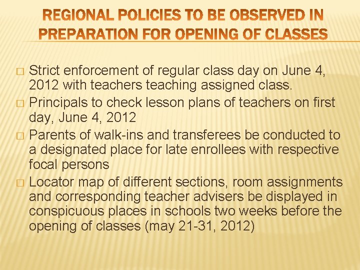Strict enforcement of regular class day on June 4, 2012 with teachers teaching assigned