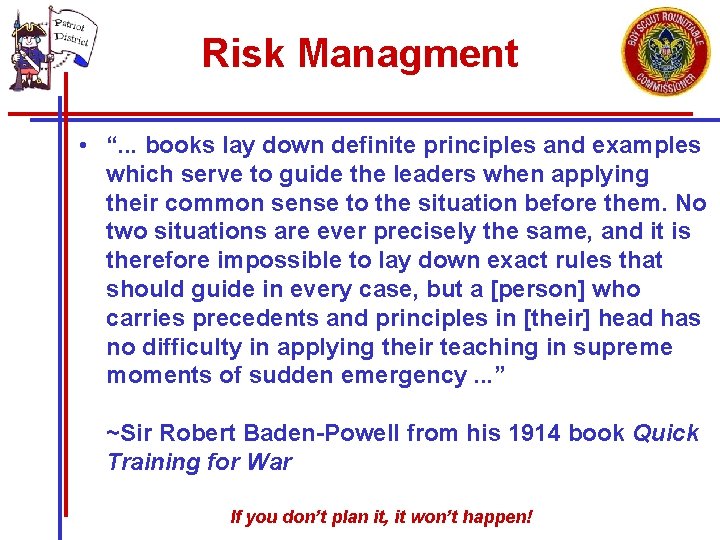 Risk Managment • “. . . books lay down definite principles and examples which