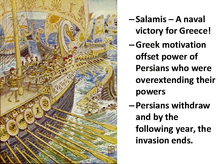 – Salamis – A naval victory for Greece! – Greek motivation offset power of