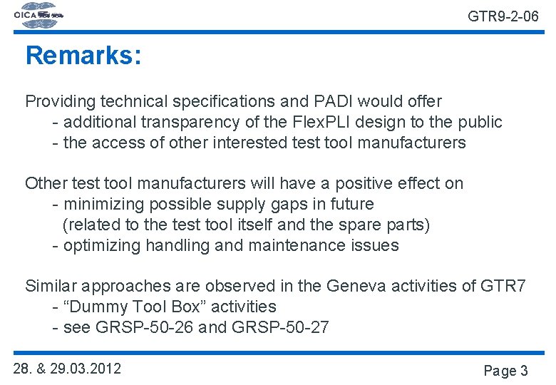 GTR 9 -2 -06 Remarks: Providing technical specifications and PADI would offer - additional