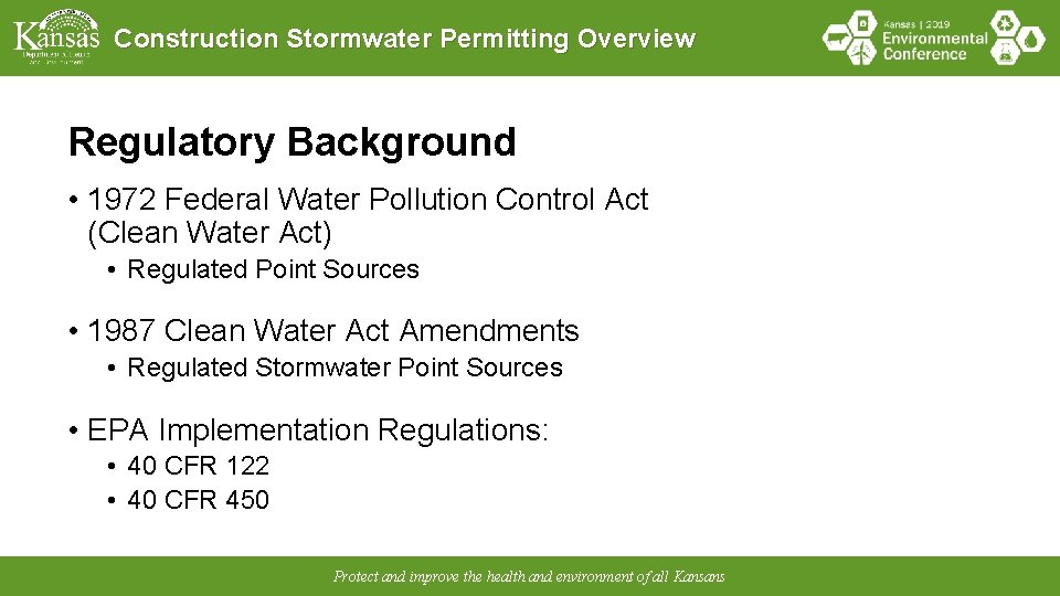 Construction Stormwater Permitting Overview Regulatory Background • 1972 Federal Water Pollution Control Act (Clean