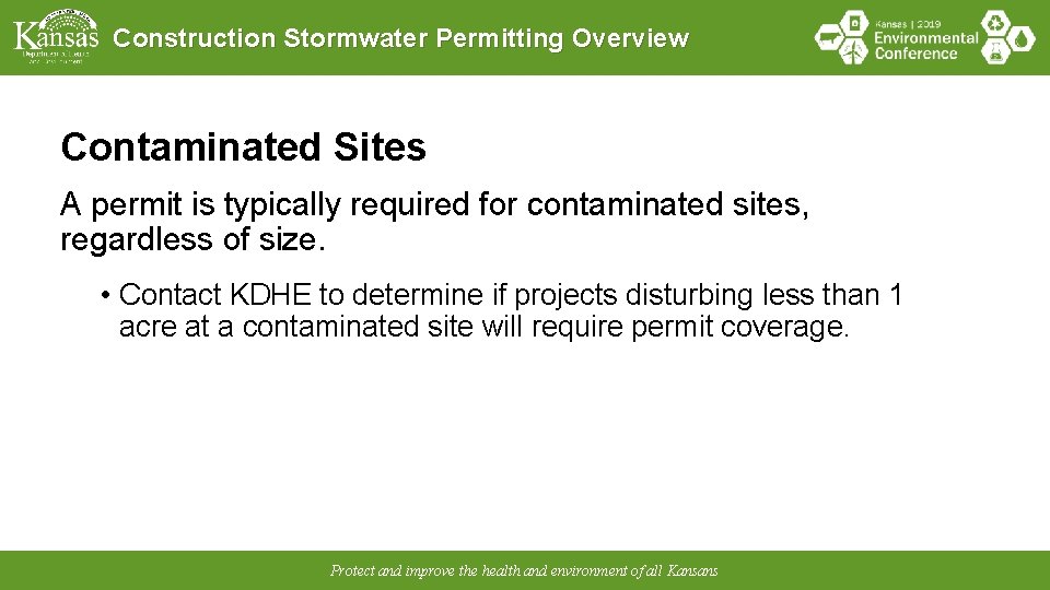 Construction Stormwater Permitting Overview Contaminated Sites A permit is typically required for contaminated sites,