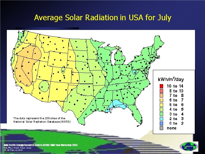 Average Solar Radiation in USA for July The dots represent the 239 sites of