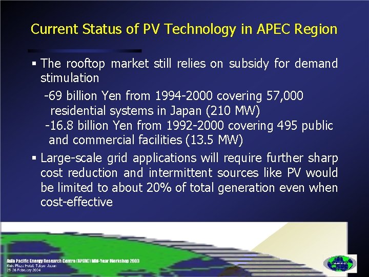 Current Status of PV Technology in APEC Region § The rooftop market still relies