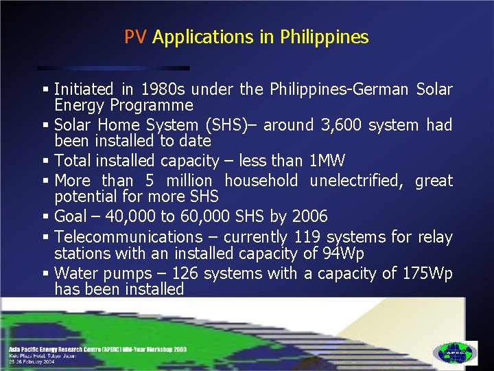 PV Applications in Philippines § Initiated in 1980 s under the Philippines-German Solar Energy