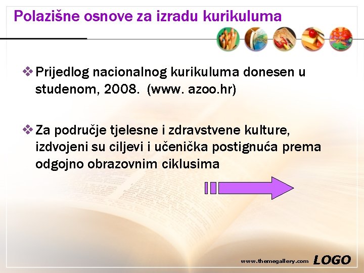 Polazišne osnove za izradu kurikuluma v Prijedlog nacionalnog kurikuluma donesen u studenom, 2008. (www.