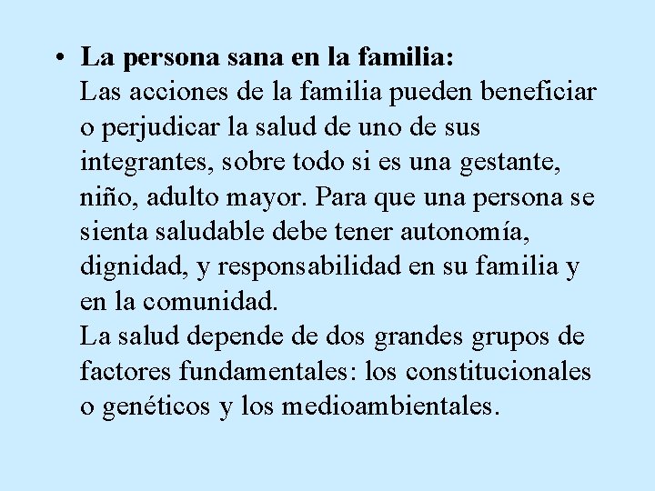  • La persona sana en la familia: Las acciones de la familia pueden