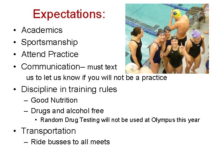 Expectations: • • Academics Sportsmanship Attend Practice Communication– must text us to let us