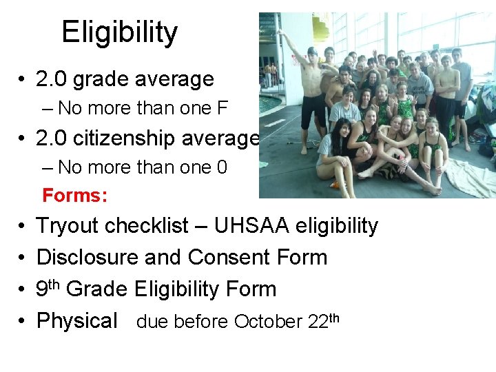 Eligibility • 2. 0 grade average – No more than one F • 2.