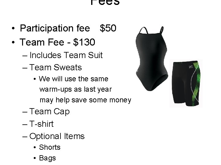 Fees • Participation fee $50 • Team Fee - $130 – Includes Team Suit