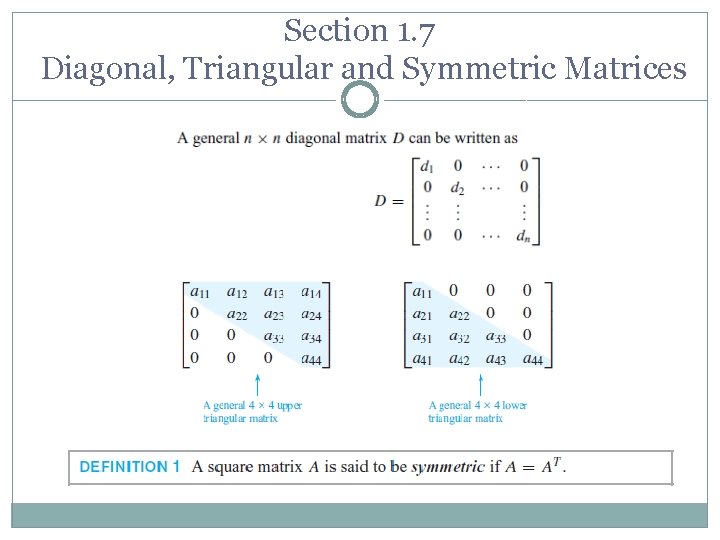 Section 1. 7 Diagonal, Triangular and Symmetric Matrices 