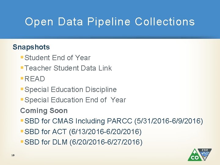 Open Data Pipeline Collections Snapshots § Student End of Year § Teacher Student Data