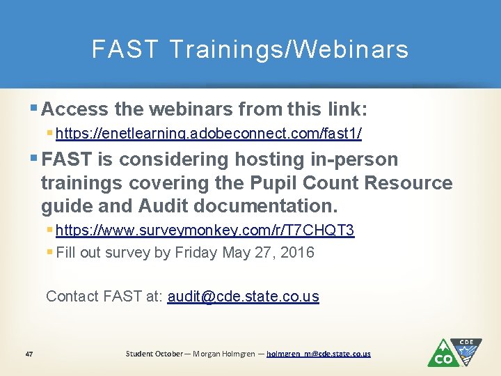 FAST Trainings/Webinars § Access the webinars from this link: § https: //enetlearning. adobeconnect. com/fast