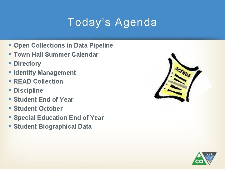 Today’s Agenda § § § § § Open Collections in Data Pipeline Town Hall