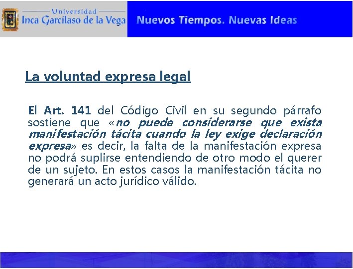 La voluntad expresa legal El Art. 141 del Código Civil en su segundo párrafo