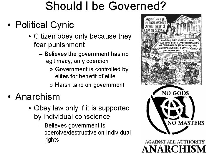 Should I be Governed? • Political Cynic • Citizen obey only because they fear