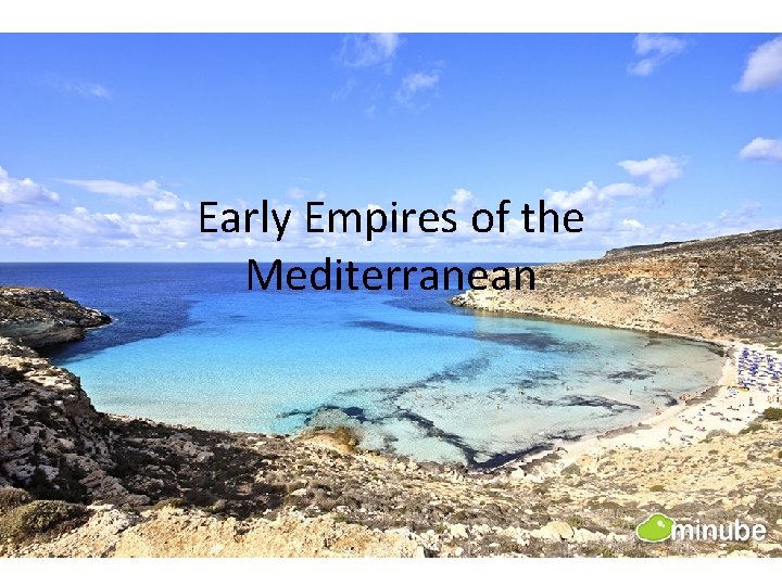 Early Empires of the Mediterranean 