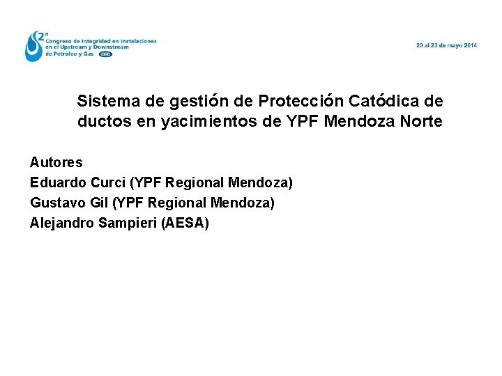 Sistema de gestión de Protección Catódica de ductos en yacimientos de YPF Mendoza Norte