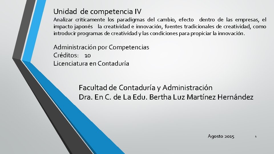 Unidad de competencia IV Analizar críticamente los paradigmas del cambio, efecto dentro de las