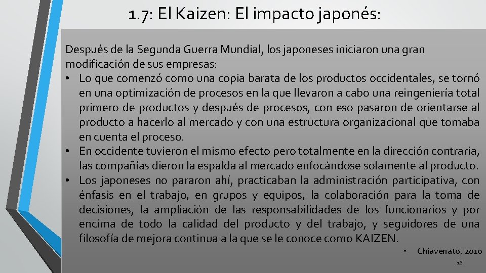 1. 7: El Kaizen: El impacto japonés: Después de la Segunda Guerra Mundial, los