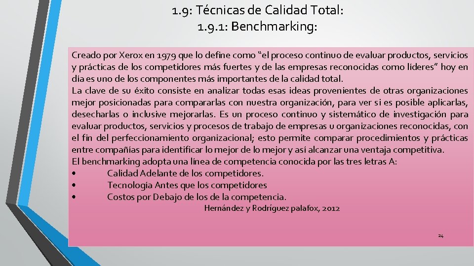 1. 9: Técnicas de Calidad Total: 1. 9. 1: Benchmarking: Creado por Xerox en
